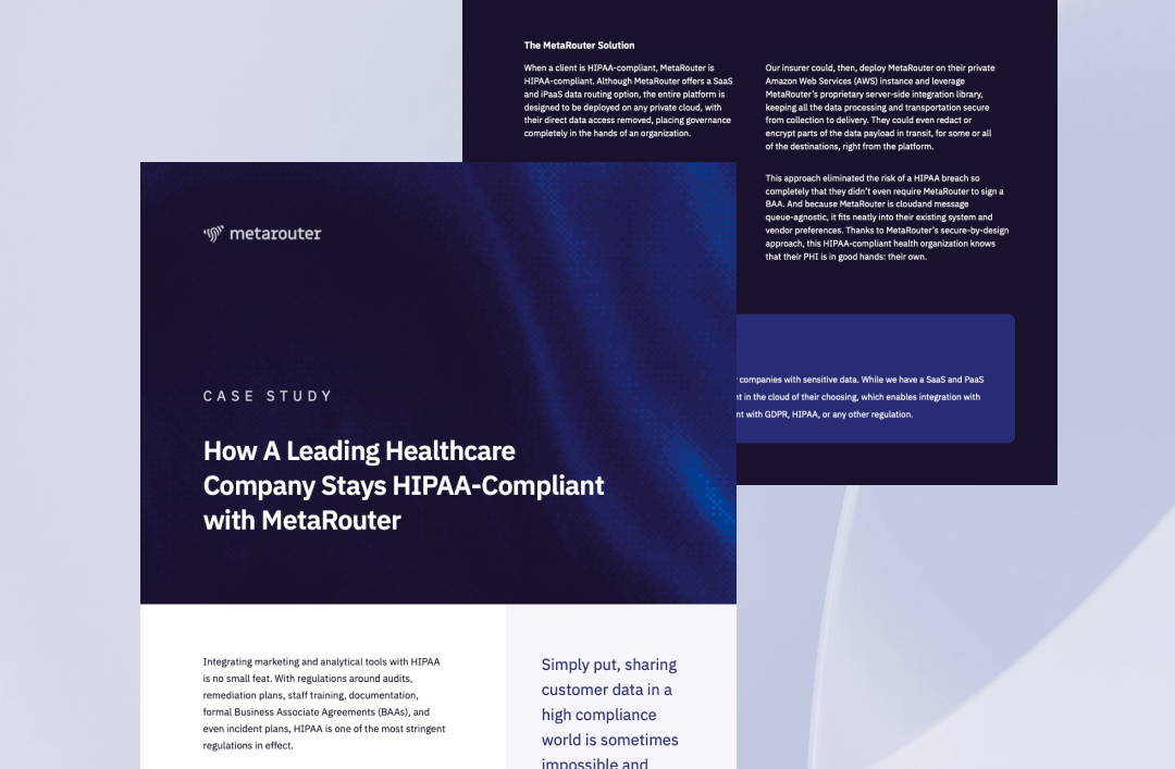 MetaRouter Case Study - How A Leading Healthcare Company Stays HIPAA-Compliant with MetaRouter